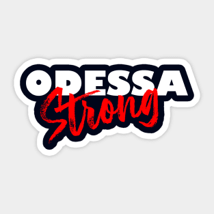 ODESSA STRONG - 100% PROCEEDS TO VICTIMS Sticker